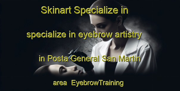 Skinart Specialize in specialize in eyebrow artistry in Posta General San Martin area | EyebrowTraining | EyebrowClasses | SkinartTraining-Argentina