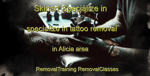 Skinart Specialize in specialize in tattoo removal in Alicia area | #RemovalTraining #RemovalClasses #SkinartTraining-Argentina