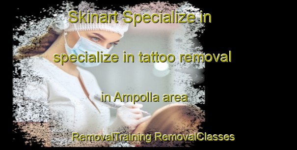 Skinart Specialize in specialize in tattoo removal in Ampolla area | #RemovalTraining #RemovalClasses #SkinartTraining-Argentina