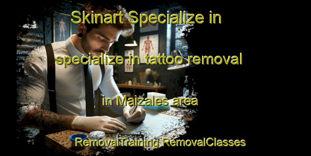 Skinart Specialize in specialize in tattoo removal in Maizales area | #RemovalTraining #RemovalClasses #SkinartTraining-Argentina