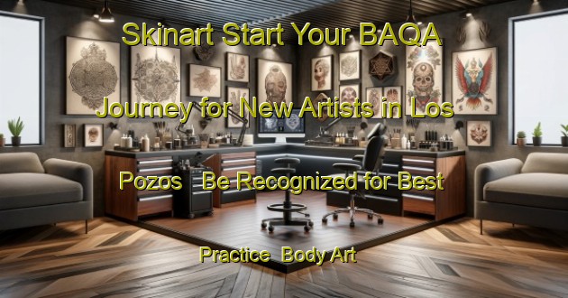 Skinart Start Your BAQA Journey for New Artists in Los Pozos - Be Recognized for Best Practice | Body Art Qualification Authority | BAQA-Argentina