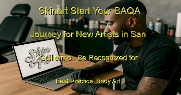 Skinart Start Your BAQA Journey for New Artists in San Guillermo - Be Recognized for Best Practice | Body Art Qualification Authority | BAQA-Argentina