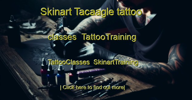 Skinart Tacaagle tattoo classes | TattooTraining | TattooClasses | SkinartTraining-Argentina