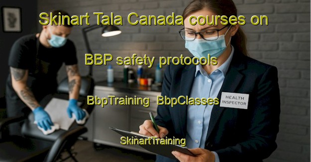 Skinart Tala Canada courses on BBP safety protocols | BbpTraining | BbpClasses | SkinartTraining-Argentina