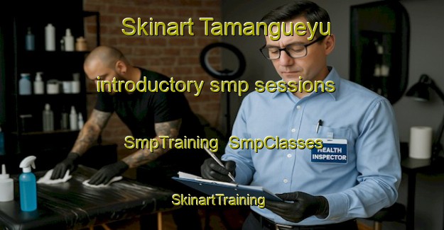 Skinart Tamangueyu introductory smp sessions | SmpTraining | SmpClasses | SkinartTraining-Argentina