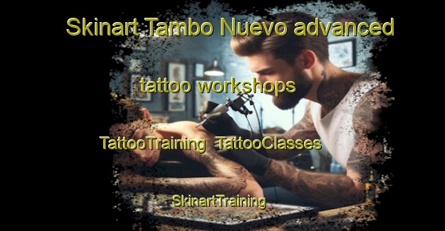 Skinart Tambo Nuevo advanced tattoo workshops | TattooTraining | TattooClasses | SkinartTraining-Argentina