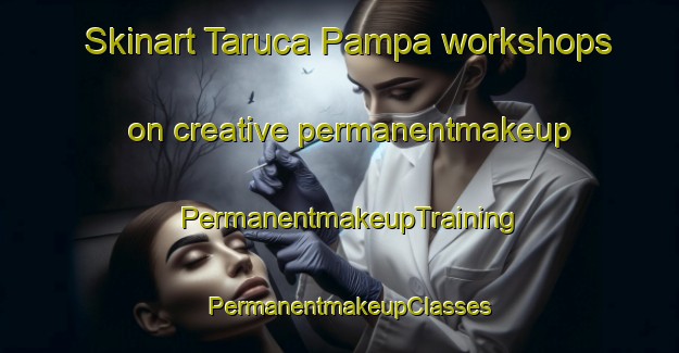 Skinart Taruca Pampa workshops on creative permanentmakeup | PermanentmakeupTraining | PermanentmakeupClasses | SkinartTraining-Argentina