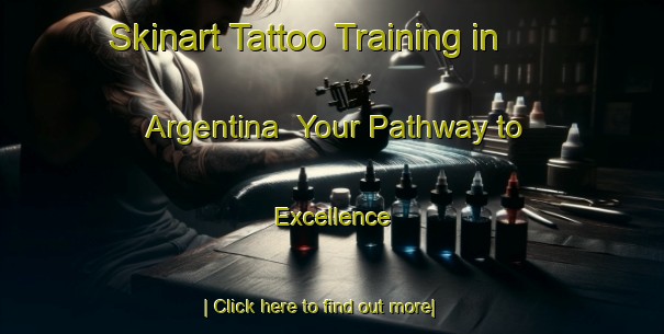 Skinart Tattoo Training in Argentina | Your Pathway to Excellence-Argentina