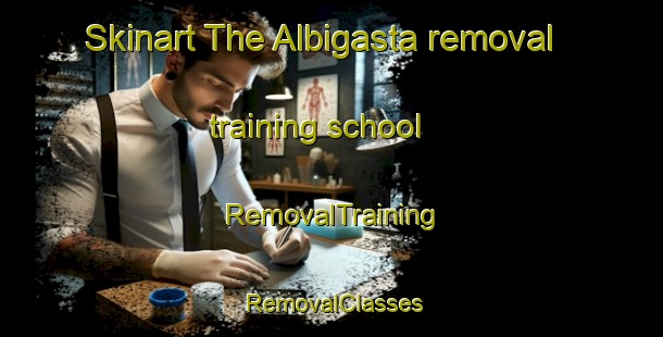 Skinart The Albigasta removal training school | RemovalTraining | RemovalClasses | SkinartTraining-Argentina