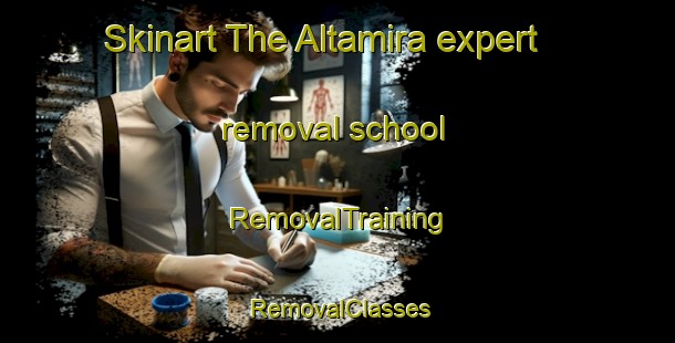 Skinart The Altamira expert removal school | RemovalTraining | RemovalClasses | SkinartTraining-Argentina