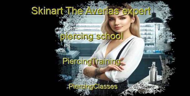 Skinart The Averias expert piercing school | PiercingTraining | PiercingClasses | SkinartTraining-Argentina