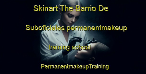 Skinart The Barrio De Suboficiales permanentmakeup training school | PermanentmakeupTraining | PermanentmakeupClasses | SkinartTraining-Argentina