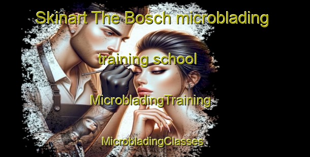 Skinart The Bosch microblading training school | MicrobladingTraining | MicrobladingClasses | SkinartTraining-Argentina