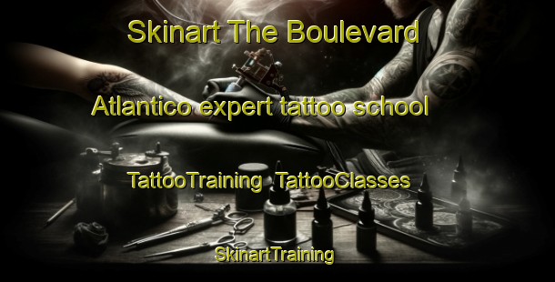 Skinart The Boulevard Atlantico expert tattoo school | TattooTraining | TattooClasses | SkinartTraining-Argentina