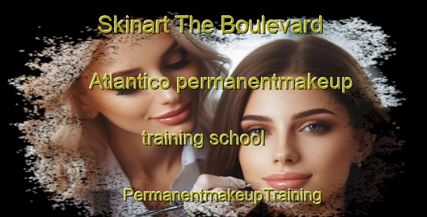 Skinart The Boulevard Atlantico permanentmakeup training school | #PermanentmakeupTraining #PermanentmakeupClasses #SkinartTraining-Argentina