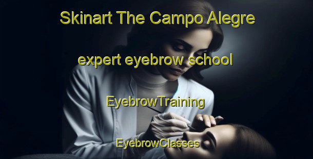 Skinart The Campo Alegre expert eyebrow school | EyebrowTraining | EyebrowClasses | SkinartTraining-Argentina