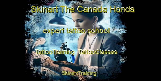 Skinart The Canada Honda expert tattoo school | TattooTraining | TattooClasses | SkinartTraining-Argentina
