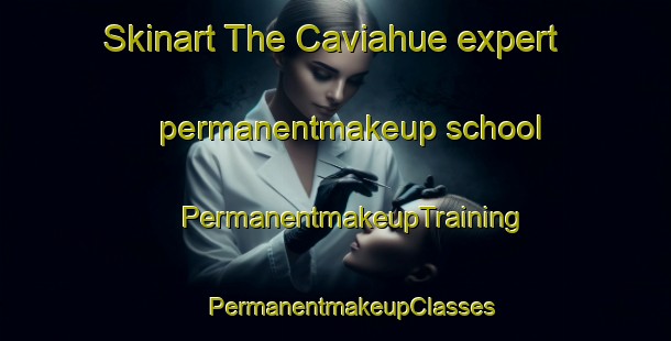 Skinart The Caviahue expert permanentmakeup school | #PermanentmakeupTraining #PermanentmakeupClasses #SkinartTraining-Argentina