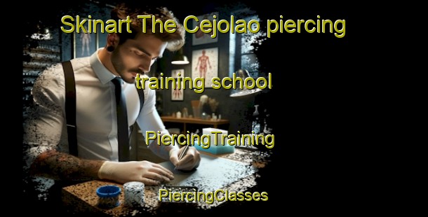 Skinart The Cejolao piercing training school | #PiercingTraining #PiercingClasses #SkinartTraining-Argentina