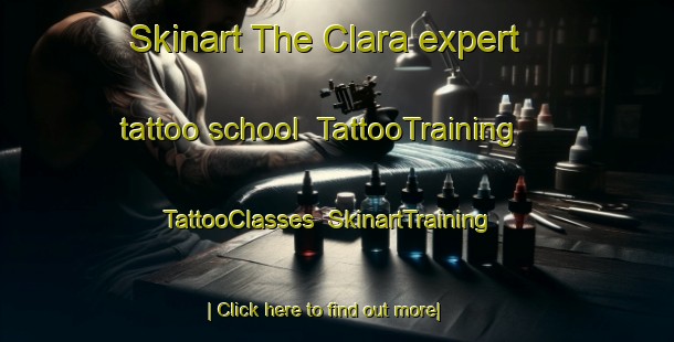 Skinart The Clara expert tattoo school | TattooTraining | TattooClasses | SkinartTraining-Argentina