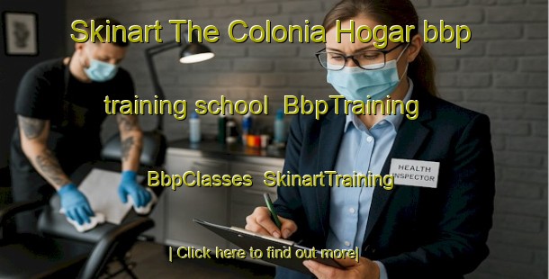 Skinart The Colonia Hogar bbp training school | BbpTraining | BbpClasses | SkinartTraining-Argentina
