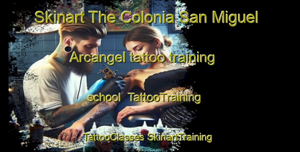 Skinart The Colonia San Miguel Arcangel tattoo training school | #TattooTraining #TattooClasses #SkinartTraining-Argentina