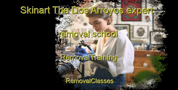 Skinart The Dos Arroyos expert removal school | RemovalTraining | RemovalClasses | SkinartTraining-Argentina