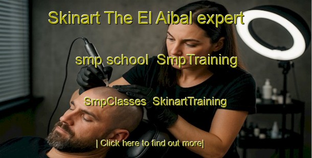 Skinart The El Aibal expert smp school | SmpTraining | SmpClasses | SkinartTraining-Argentina