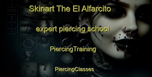 Skinart The El Alfarcito expert piercing school | PiercingTraining | PiercingClasses | SkinartTraining-Argentina