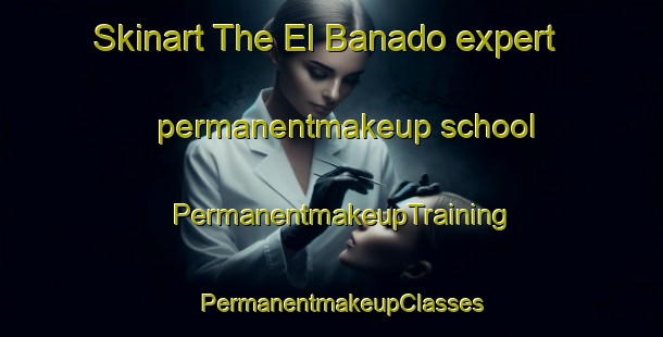 Skinart The El Banado expert permanentmakeup school | PermanentmakeupTraining | PermanentmakeupClasses | SkinartTraining-Argentina