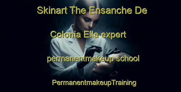 Skinart The Ensanche De Colonia Ella expert permanentmakeup school | #PermanentmakeupTraining #PermanentmakeupClasses #SkinartTraining-Argentina