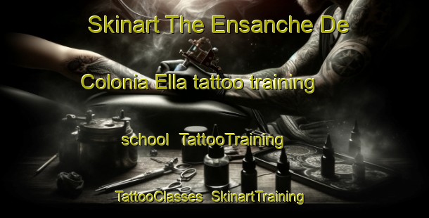 Skinart The Ensanche De Colonia Ella tattoo training school | TattooTraining | TattooClasses | SkinartTraining-Argentina