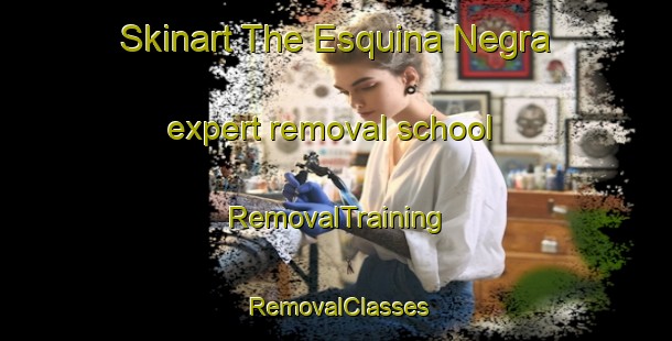 Skinart The Esquina Negra expert removal school | RemovalTraining | RemovalClasses | SkinartTraining-Argentina