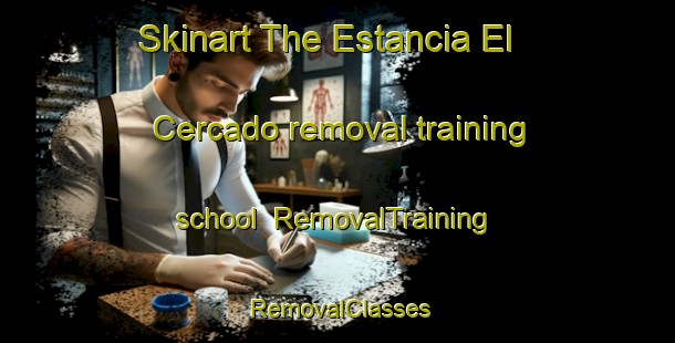 Skinart The Estancia El Cercado removal training school | RemovalTraining | RemovalClasses | SkinartTraining-Argentina
