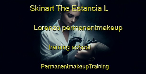 Skinart The Estancia L  Lorenzo permanentmakeup training school | PermanentmakeupTraining | PermanentmakeupClasses | SkinartTraining-Argentina