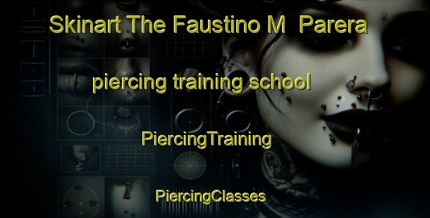 Skinart The Faustino M  Parera piercing training school | PiercingTraining | PiercingClasses | SkinartTraining-Argentina