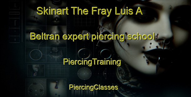 Skinart The Fray Luis A  Beltran expert piercing school | PiercingTraining | PiercingClasses | SkinartTraining-Argentina