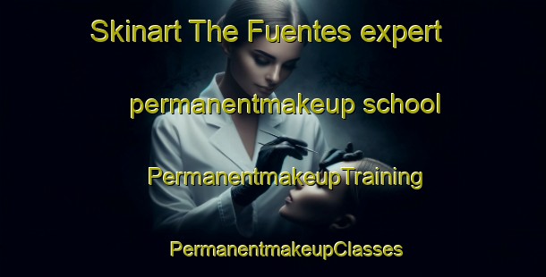 Skinart The Fuentes expert permanentmakeup school | #PermanentmakeupTraining #PermanentmakeupClasses #SkinartTraining-Argentina