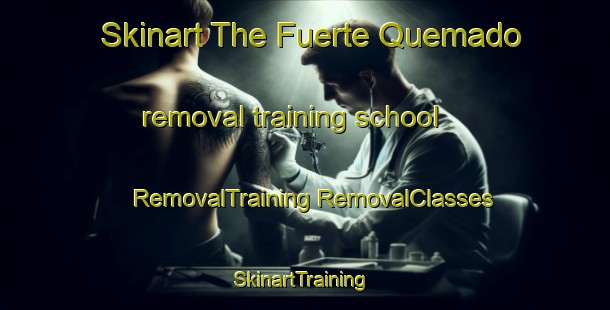 Skinart The Fuerte Quemado removal training school | #RemovalTraining #RemovalClasses #SkinartTraining-Argentina