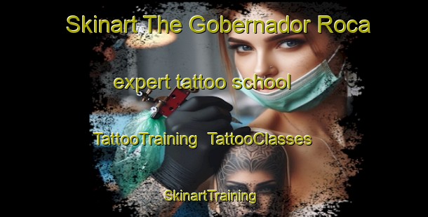 Skinart The Gobernador Roca expert tattoo school | TattooTraining | TattooClasses | SkinartTraining-Argentina