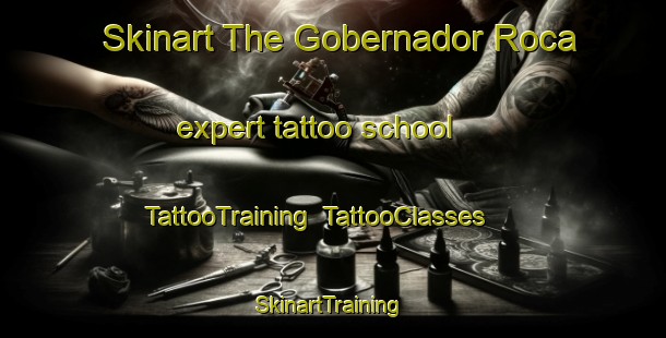 Skinart The Gobernador Roca expert tattoo school | TattooTraining | TattooClasses | SkinartTraining-Argentina
