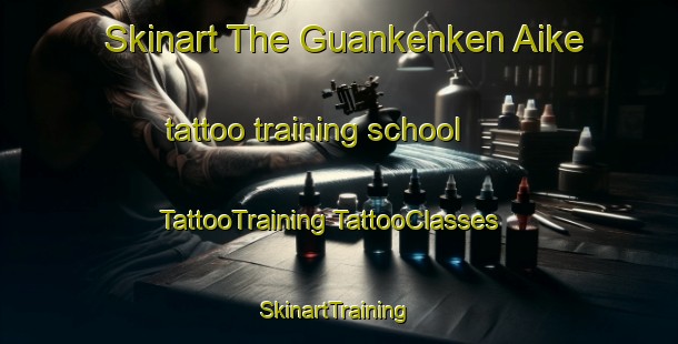 Skinart The Guankenken Aike tattoo training school | #TattooTraining #TattooClasses #SkinartTraining-Argentina