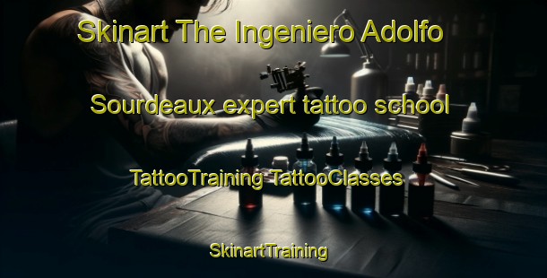 Skinart The Ingeniero Adolfo Sourdeaux expert tattoo school | #TattooTraining #TattooClasses #SkinartTraining-Argentina