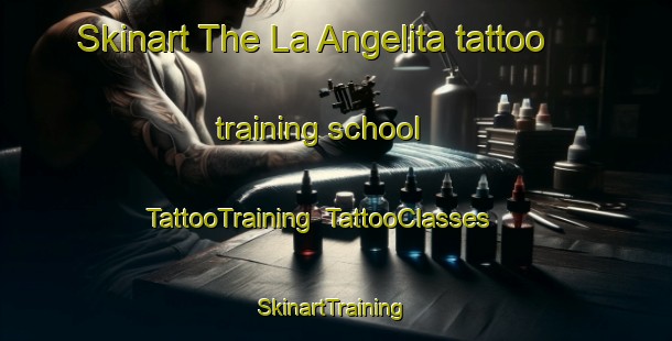 Skinart The La Angelita tattoo training school | TattooTraining | TattooClasses | SkinartTraining-Argentina