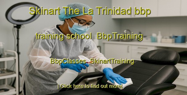 Skinart The La Trinidad bbp training school | BbpTraining | BbpClasses | SkinartTraining-Argentina
