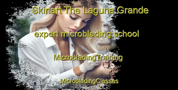 Skinart The Laguna Grande expert microblading school | #MicrobladingTraining #MicrobladingClasses #SkinartTraining-Argentina