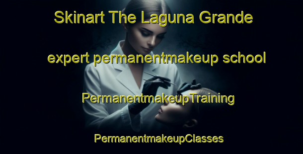 Skinart The Laguna Grande expert permanentmakeup school | #PermanentmakeupTraining #PermanentmakeupClasses #SkinartTraining-Argentina