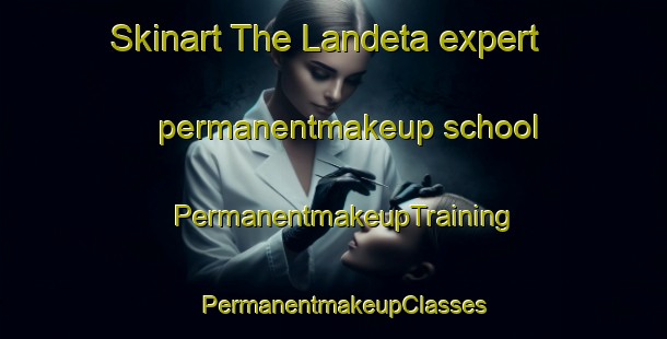 Skinart The Landeta expert permanentmakeup school | PermanentmakeupTraining | PermanentmakeupClasses | SkinartTraining-Argentina