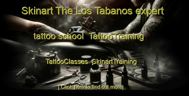 Skinart The Los Tabanos expert tattoo school | TattooTraining | TattooClasses | SkinartTraining-Argentina