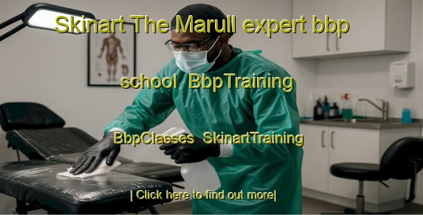 Skinart The Marull expert bbp school | BbpTraining | BbpClasses | SkinartTraining-Argentina